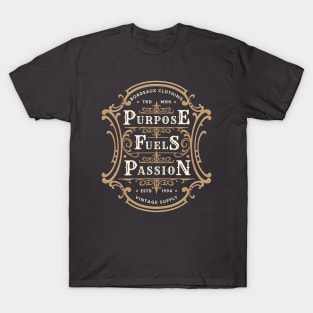 purpose fuels passion vintage T-Shirt